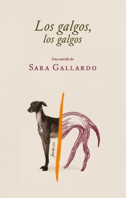 Sara Gallardo - Los galgos, los galgos, E-bok