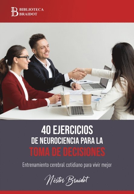 Nestor Braidot - 40 ejercicios de neurociencia para la toma de decisiones, E-bok. Tillgänglighet: Lägg i varukorg