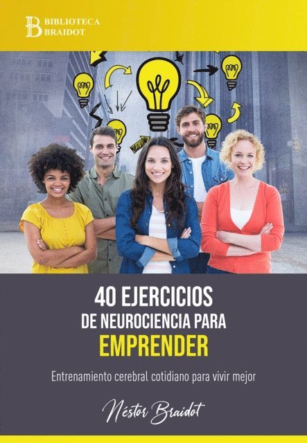 Nestor Braidot - 40 ejercicios de neurociencia para emprender, E-bok. Tillgänglighet: Lägg i varukorg
