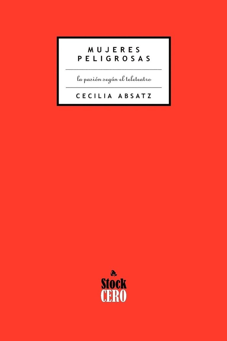 Cecilia Absatz - Mujeres Peligrosas, Häftad