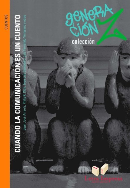 Luis Fernando Verissimo, Jose Luis Sampedro, Philip K. Dick, Juan Jose Arreola - Cuando la comunicación es un cuento, E-bok
