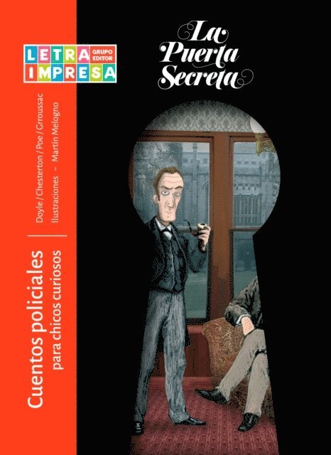 Paul Groussac, Edgar Allan Poe, Gilbert Chesterton, Arthur Conan Doyle - Cuentos policiales para chicos curiosos, E-bok
