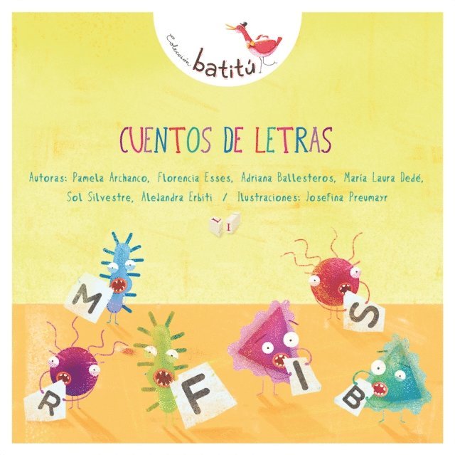 Florencia Esses, Alejandra Erbiti, Adriana Ballesteros, Sol Silvestre, Maria Laura Dede, Pamela Archanco - Cuentos de letras, E-bok