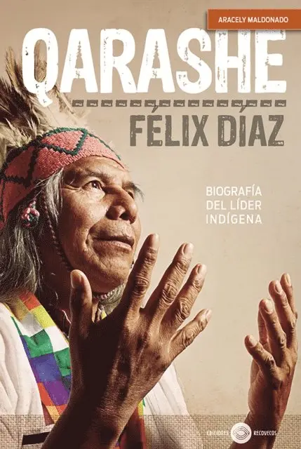 Aracely Marcela Maldonado - Qarashe: biografía del líder indígena Félix Díaz, E-bok. Tillgänglighet: Lägg i varukorg