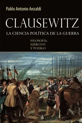 Pablo Antonio Anzaldi - Clausewitz, Häftad. Tillgänglighet: Lägg i varukorg