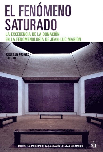Roberto Walton, Jean-Luc Marion, Jorge Luis Roggero - El fenómeno saturado, E-bok
