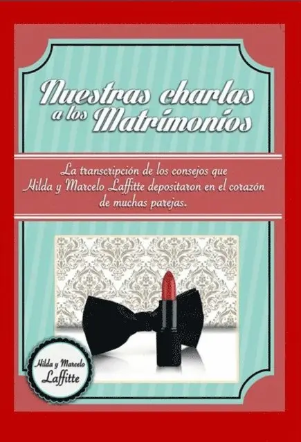 Marcelo Laffitte, Hilda Laffitte - Nuestras charlas a los matrimonios, E-bok. Tillgänglighet: Lägg i varukorg
