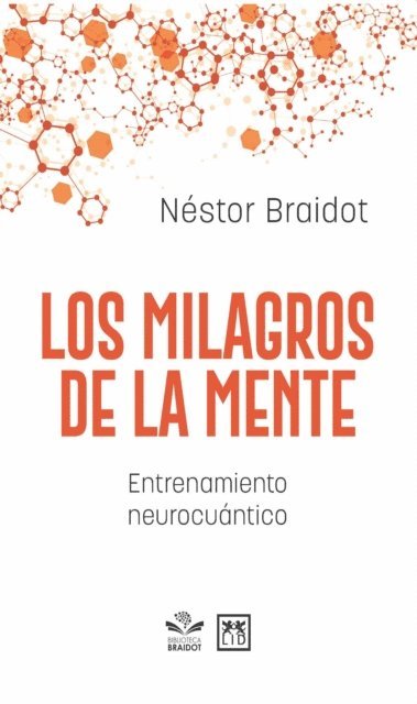 Nestor Braidot - Los milagros de la mente, E-bok. Tillgänglighet: Lägg i varukorg