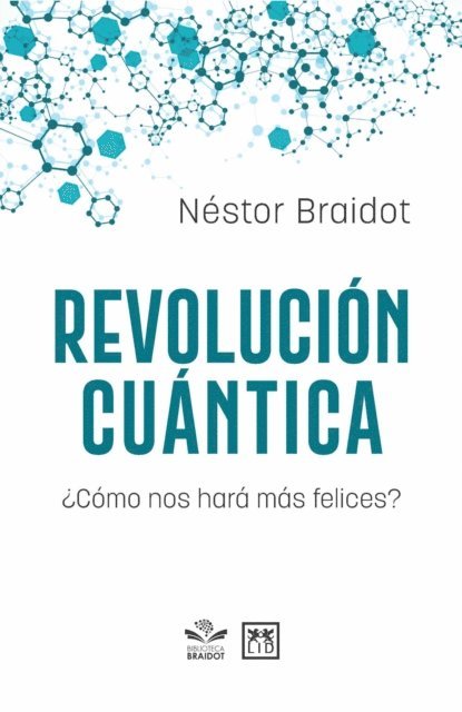 Nestor Braidot - Revolución cuántica, E-bok. Tillgänglighet: Lägg i varukorg