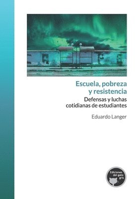 Eduardo Langer - Escuela, pobreza y resistencia, Häftad