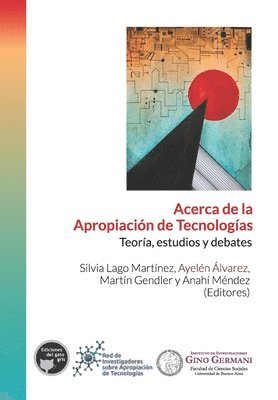 Ayelén Álvarez, Martín Gendler, Anahí Méndez - Acerca de la apropiación de tecnologías, Häftad