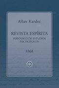 Revista Esprita 1868: Peridico de Estudios Psicolgicos