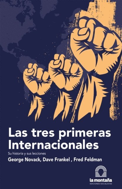 Fred Feldman, Dave Frankel, George Novack - Las tres primeras Internacionales, E-bok
