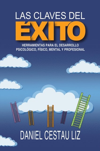 Daniel Cestau Liz - Las claves del éxito, E-bok