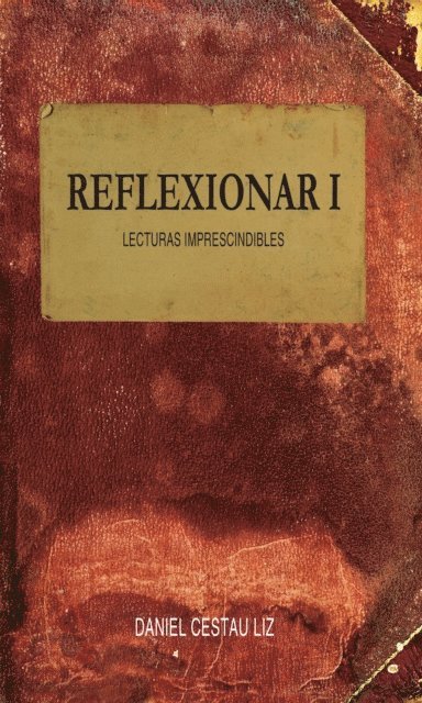 Daniel Cestau Liz - Reflexionar I, E-bok