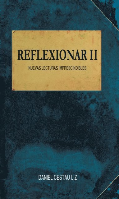 Daniel Cestau Liz - Reflexionar II, E-bok