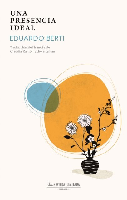 Eduardo Berti - Una presencia ideal, E-bok