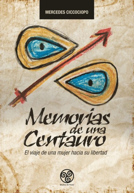 Mercedes Ciccociopo, Tamara Herraiz - Memorias de una Centauro, E-bok