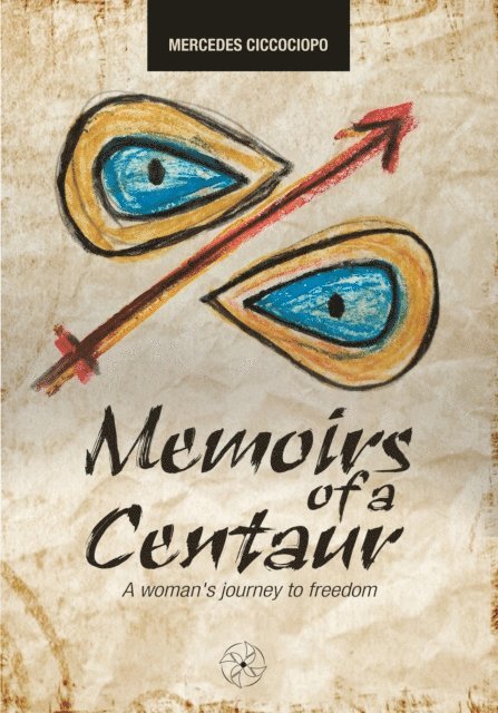 Mercedes Ciccociopo, Tamara Herraiz - Memoirs of a Centaur, E-bok