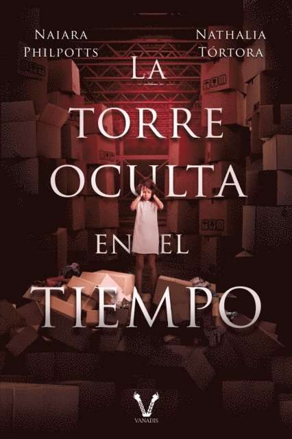 Nathalia Tortora, Naiara Philpotts - La torre oculta en el tiempo, E-bok