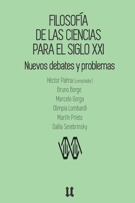 Bruno Borge, Marcelo Gorga, Olimpia Lombardi - Filosofía de las ciencias para el siglo XXI, Häftad