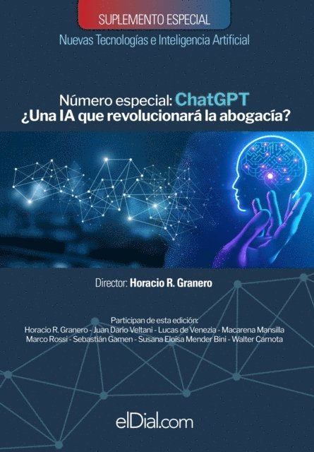 Susana Eloisa Mender Bini, Marco Rossi, Sebastian A. Gamen, Lucas de Venezia, Walter F. Carnota, Macarena Belen Mansilla, Juan Dario Veltani, Horacio R. Granero - ChatGPT ¿Una IA que revolucionará la abogacía?, E-bok