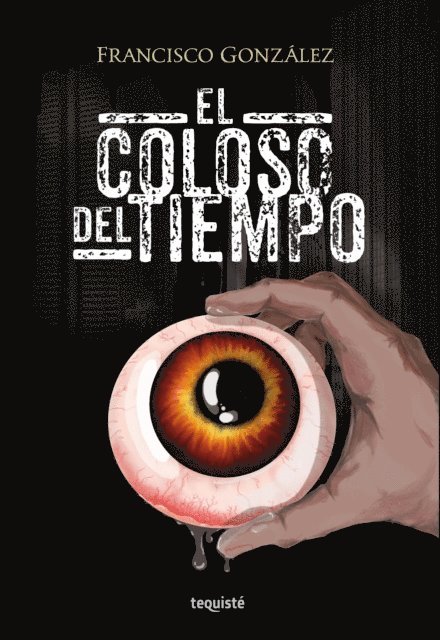 Francisco Gonzalez - El Coloso del Tiempo, E-bok