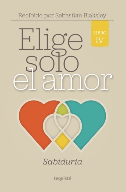 Sebastian Blaksley - Elige solo el amor: Sabiduría, E-bok