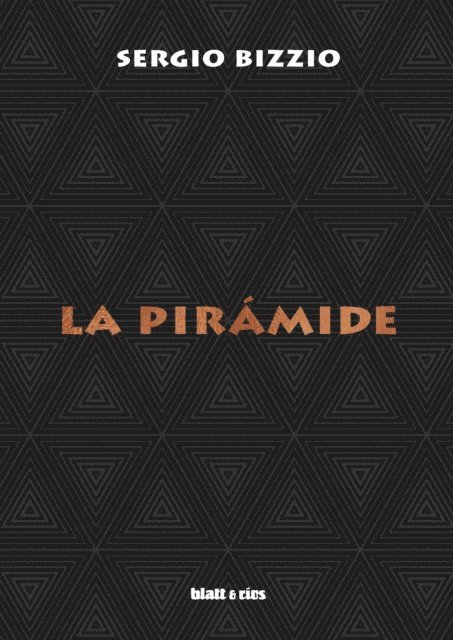Sergio Bizzio - La pirámide, E-bok