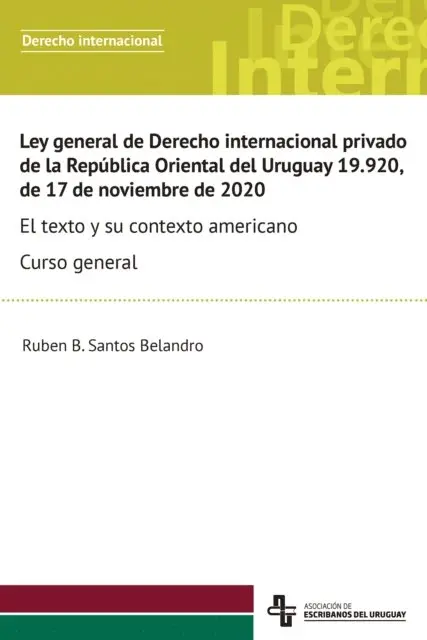 Ruben B. Santos Belandro - Ley general de Derecho internacional privado  de la República Oriental del Uruguay 19.920,  de 17 de noviembre de 2020, E-bok. Tillgänglighet: Lägg i varukorg