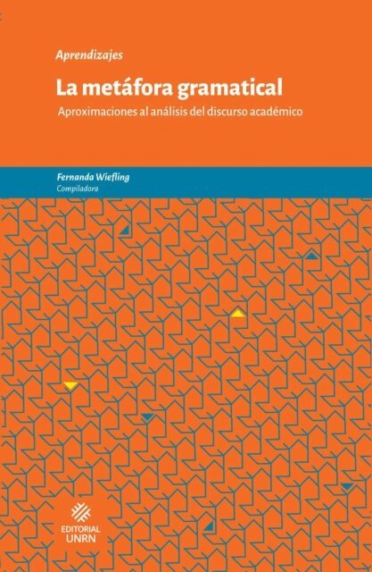 Fernanda Wiefling, Ana Maria Pacagnini, Ann Montemayor Borsinge - La metáfora gramatical, E-bok