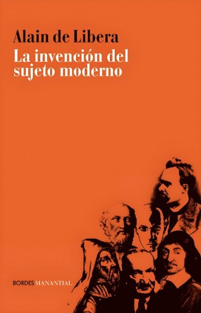 Alain de Libera - La invención del sujeto moderno, E-bok