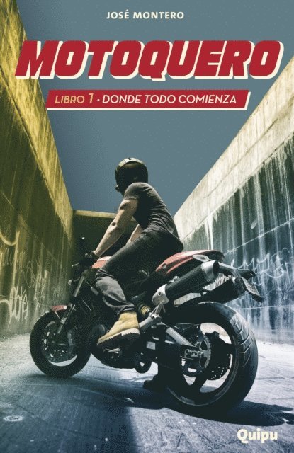 Jose Montero, Pia Arrieta, Andrea Morales - Motoquero 1 - Donde todo comienza, E-bok