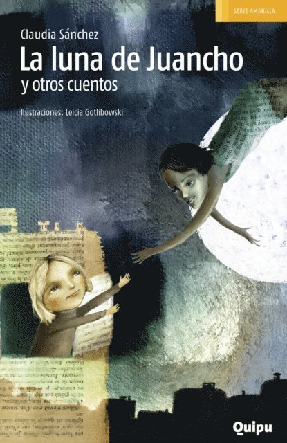 Claudia Sanchez - La luna de Juancho y otros cuentos, E-bok