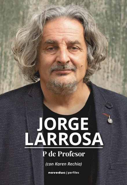Karen Rechia, Jorge Larrosa - P de Profesor, E-bok. Tillgänglighet: Lägg i varukorg