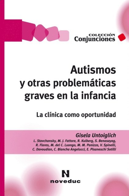 Gisela Untoiglich - Autismos y otras problemáticas graves en la infancia, E-bok