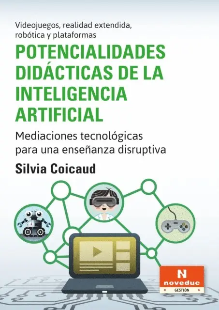 Silvia Coicaud - Potencialidades didácticas de la inteligencia artificial, E-bok. Tillgänglighet: Lägg i varukorg