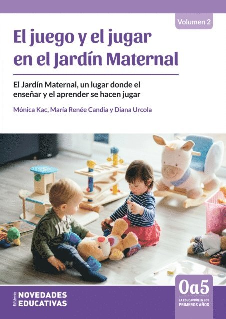 Maria Renee Candia, Monica Kac, Diana Urcola - El juego y el jugar en el jardín maternal, E-bok