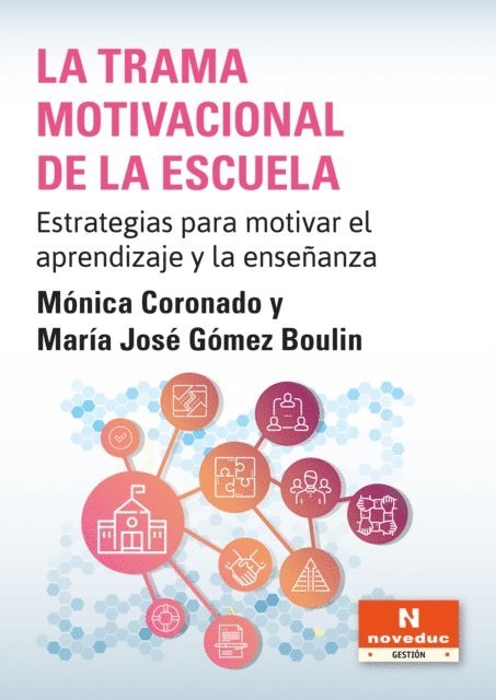 Maria Jose Gomez Boulin, Monica Coronado - La trama motivacional de la escuela, E-bok