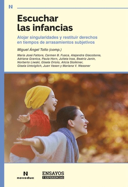 Mariana V. Wassner, Juan Vasen, Gisela Untoiglich, Alicia Stolkiner, Gisela Oriolo, Norberto Liwski, Beatriz Janin, Julieta Inza, Paula Horn, Adriana Granica, Alejandra Giacobone, Carmen Fusca, Maria Jose Fattore - Escuchar las infancias, E-bok