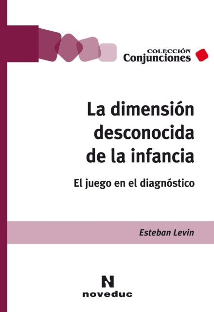 Esteban Levin - La dimensión desconocida de la infancia, E-bok