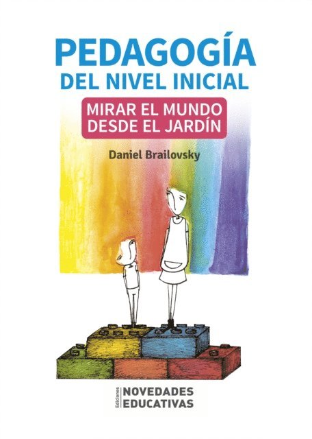 Daniel Brailovsky - Pedagogía del nivel inicial: mirar el mundo desde el jardín, E-bok