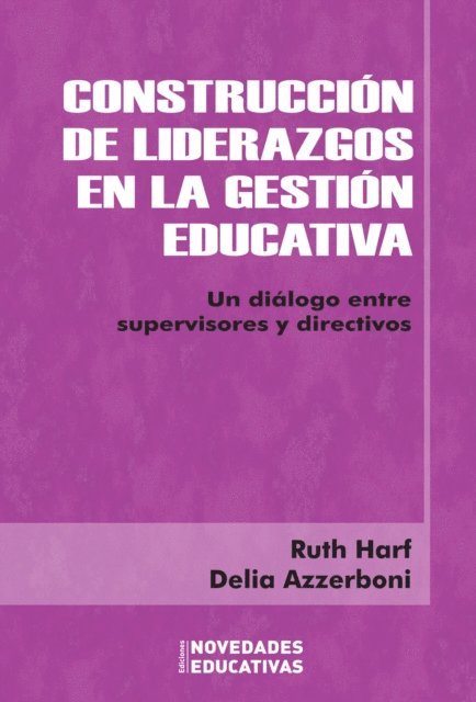 Delia Rosa Azzerboni, Ruth Harf - Construcción de liderazgos en la gestión educativa, E-bok