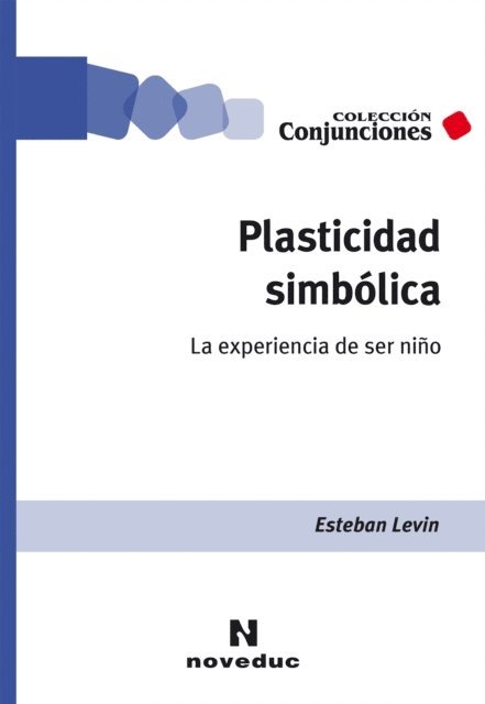 Esteban Levin - Plasticidad simbólica, E-bok