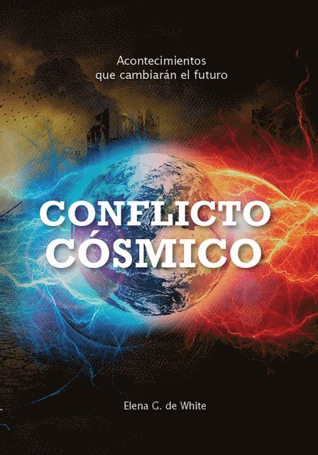 Elena G. de White - Conflicto cósmico, E-bok