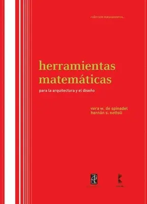 Hernán Nottoli, Vera W. de Spinadel - Herramientas matemáticas para la arquitectura y el diseño, Häftad. Tillgänglighet: Lägg i varukorg