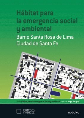 Jorge Sarquis - Hábitat para la emergencia social y ambiental: Barrio Sta. Rosa de Lima, Häftad. Tillgänglighet: Lägg i varukorg