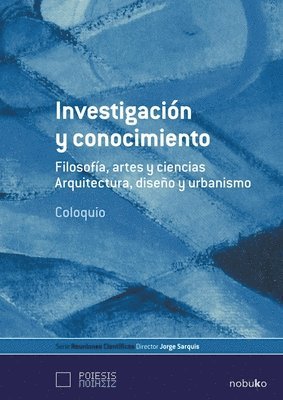 Jorge Sarquis - Investigación y conocimiento, Häftad. Tillgänglighet: Lägg i varukorg