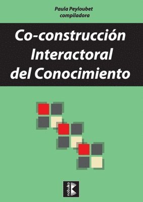 Paula Peyloubet - Co-construcción interactoral del conocimiento, Häftad