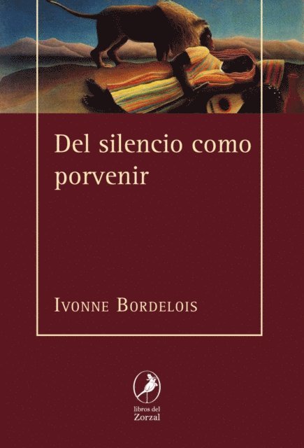 Ivonne Bordelois - Del silencio como porvenir, E-bok